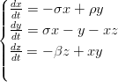 (| dx=  − σx + ρy
|||| ddty
{ dt = σx − y − xz
|| dz=  − βz + xy
|||( dt
