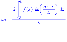 2*int(f(x)*sin(n*Pi*x/L), x = 0 .. L)/L