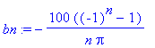 bn := -100*((-1)^n-1)/n/Pi