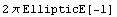 2 π EllipticE[-1]