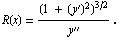 R(x) = ( 1 + (y^')^2)^(3/2)/y^'^' .