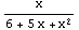 x/(6 + 5 x + x^2)