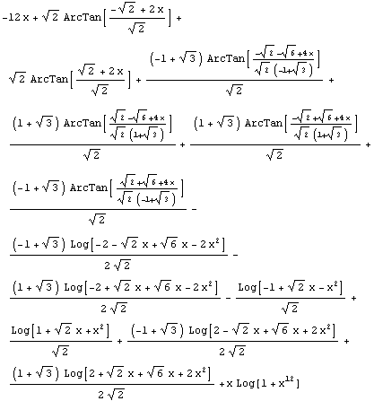 -12 x + 2^(1/2) ArcTan[(-2^(1/2) + 2 x)/2^(1/2)] + 2^(1/2) ArcTan[(2^(1/2) + 2 x)/2^(1/2)] + ( ... (2 2^(1/2)) + ((1 + 3^(1/2)) Log[2 + 2^(1/2) x + 6^(1/2) x + 2 x^2])/(2 2^(1/2)) + x Log[1 + x^12]