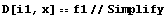 D[i1, x] == f1 // Simplify