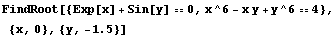 FindRoot[{Exp[x] + Sin[y] == 0, x^6 - x y + y^6 == 4}, {x, 0}, {y, -1.5}]