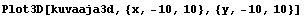 Plot3D[kuvaaja3d, {x, -10, 10}, {y, -10, 10}]