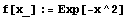 f[x_] := Exp[-x^2]