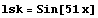 lsk = Sin[51 x]