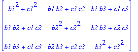 matrix([[b1^2+c1^2, b1*b2+c1*c2, b1*b3+c1*c3], [b1*...