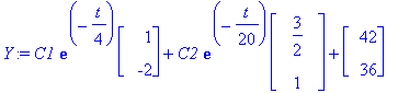 Y := C1*exp(-1/4*t)*Vector(%id = 16314156)+C2*exp(-1/20*t)*Vector(%id = 16270020)+Vector(%id = 3119176)