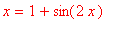 x = 1+sin(2*x)
