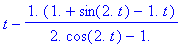 t-1.*(1.+sin(2.*t)-1.*t)/(2.*cos(2.*t)-1.)