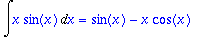 Int(x*sin(x),x) = sin(x)-x*cos(x)