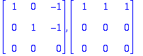 matrix([[1, 0, -1], [0, 1, -1], [0, 0, 0]]), matrix...
