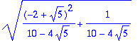 sqrt(1/(10-4*sqrt(5))*(-2+sqrt(5))^2+1/(10-4*sqrt(5...