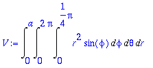 V := Int(Int(Int(r^2*sin(phi),phi = 0 .. 1/4*Pi),th...