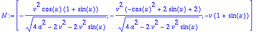 N := vector([-v^2*cos(u)*(1+sin(u))/(sqrt(4*a^2-2*v...