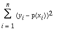 sum((y[i]-p(x[i]))^2,i = 1 .. n)