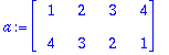 a := matrix([[1, 2, 3, 4], [4, 3, 2, 1]])