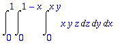 Int(Int(Int(x*y*z,z = 0 .. x*y),y = 0 .. 1-x),x = 0...