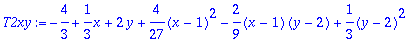T2xy := -4/3+1/3*x+2*y+4/27*(x-1)^2-2/9*(x-1)*(y-2)...