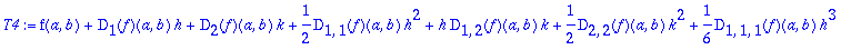 T4 := f(a,b)+D[1](f)(a,b)*h+D[2](f)(a,b)*k+1/2*D[1,...