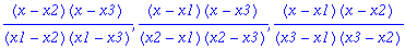 (x-x2)*(x-x3)/(x1-x2)/(x1-x3), (x-x1)*(x-x3)/(x2-x1...