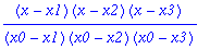 (x-x1)*(x-x2)*(x-x3)/(x0-x1)/(x0-x2)/(x0-x3)