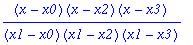 (x-x0)*(x-x2)*(x-x3)/(x1-x0)/(x1-x2)/(x1-x3)