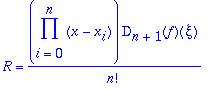 R = product(x-x[i],i = 0 .. n)*D[n+1](f)(xi)/n!