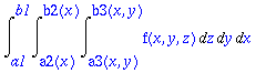 Int(Int(Int(f(x,y,z),z = a3(x,y) .. b3(x,y)),y = a2...