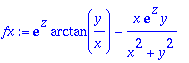 fx := exp(z)*arctan(y/x)-x*exp(z)*y/(x^2+y^2)