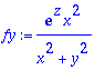 fy := exp(z)*x^2/(x^2+y^2)