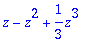 z-z^2+1/3*z^3