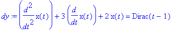 dy := diff(x(t),`$`(t,2))+3*diff(x(t),t)+2*x(t) = Dirac(t-1)