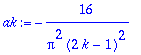 ak := -16/Pi^2/(2*k-1)^2