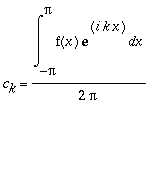 c[k] = Int(f(x)*exp(i*k*x),x = -Pi .. Pi)/2/Pi