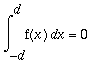 Int(f(x),x = -d .. d) = 0