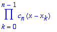 product(c[n]*(x-x[k]),k = 0 .. n-1)