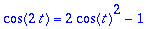 cos(2*t) = 2*cos(t)^2-1