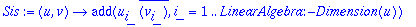 Sis := proc (u, v) options operator, arrow; add(u[i_]*conjugate(v[i_]),i_ = 1 .. LinearAlgebra:-Dimension(u)) end proc