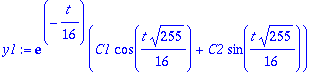 y1 := exp(-1/16*t)*(C1*cos(1/16*t*255^(1/2))+C2*sin(1/16*t*255^(1/2)))