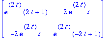 matrix([[exp(2*t)*(2*t+1), 2*exp(2*t)*t], [-2*exp(2*t)*t, exp(2*t)*(-2*t+1)]])