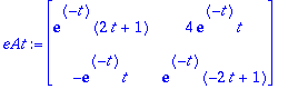 eAt := matrix([[exp(-t)*(2*t+1), 4*exp(-t)*t], [-exp(-t)*t, exp(-t)*(-2*t+1)]])
