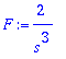 F := 2/s^3