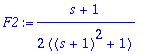 F2 := 1/2*(s+1)/((s+1)^2+1)