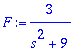 F := 3/(s^2+9)