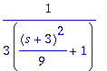 1/(3*(1/9*(s+3)^2+1))