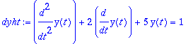 dyht := diff(y(t),`$`(t,2))+2*diff(y(t),t)+5*y(t) = 1