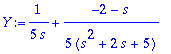 Y := 1/(5*s)+1/5*(-2-s)/(s^2+2*s+5)